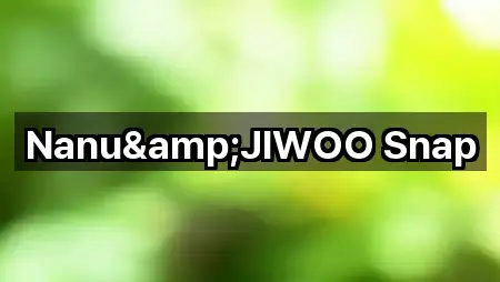 Nanu&JIWOO Snap